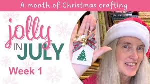 Welcome to Jolly in July: A month of Christmas crafting #JollyinJuly