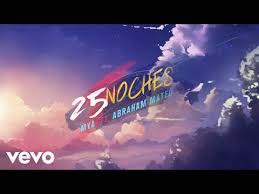 Lyrics 25 Noches Mya Letra