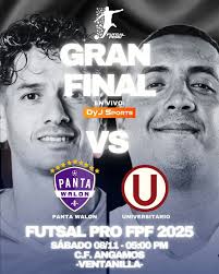 🔥 ¡GRAN FINAL DEL FUTSAL PRO FPF 2025! 🔥 🏆 PANTA WALON 🆚 UNIVERSITARIO  🏆 El título nacional se define en partido único, donde solo uno podrá  levantar la corona 👑⚽ 📍