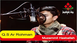 Murottal Quran Surat Ar Rohman Muzammil Hasballah