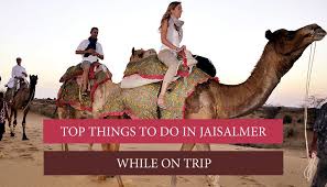Do you have caps locks on? 15 Things To Do Jaisalmer Places To Visit In Jaisalmer