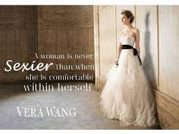 We Can Not Ignore The Power Of Being Comfortable In What We Choose To Wear Sexier Women Share It With All Your Women Frien Wedding Dresses Dresses Fashion