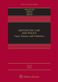 Sentencing Law And Policy Cases Statutes And Guidelines