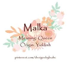 Baby Girl Name Malka Meaning Queen Origin Yiddish Hebrew Girl Names Names With Meaning Meaningful Names