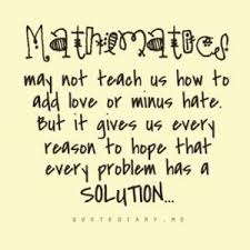 Famous Mathematics Quotes For Students Quotesgram Mathematics Quotes Math Quotes School Quotes