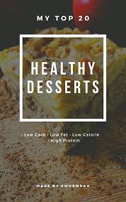 80g of flour tsp of baking powder. Healthy Desserts Wurmdan Elopage