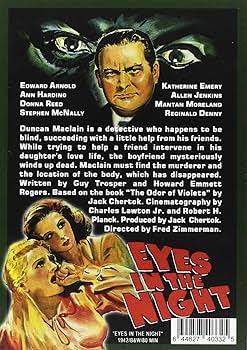Amazon.com: Eyes in the Night : Edward Arnold, Ann Harding, Donna Reed,  Horace McNally, Katherine Emery, Allen Jenkins, Stanley C. Ridges, Reginald  Denny, John Emery, Rosemary de Camp, Erik Rolf, Barry Nelson,