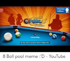 8 ball pool by miniclip is the world's biggest and best free online pool game available. Practice Offline à¸à¸² By Miniclip 2 Connecting Tip Buy Coins To Progress Faster To Higher Tlers 8 Ball Pool Meme D Youtube Meme On Me Me