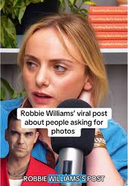 Would you ask a celebrity for a selfie? Do they kinda owe you one? Robbie  Williams says the selfies aren’t even about him. It’s like someone wanting  a picture with the Big Ben. They’re excited about ...