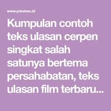 Kumpulan Contoh Teks Ulasan Cerpen Singkat Salah Satunya Bertema Persahabatan Teks Ulasan Film Terbaru Novel Dan Buku Beserta Strukturny Buku Novel Film Baru