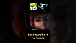 Ben sneaked into Gwen's room - YouTube