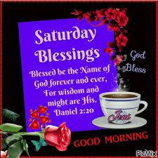 Good morning saturday blessings for him. Saturday Blessings Picmix