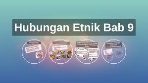 Buku kerja hubungan etnik kumpulan 17 17. Hubungan Etnik Bab 9 By Esther Chiang