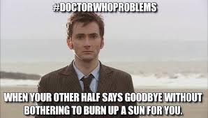 Doctor who zone on instagram: Meme Monday Doctor Who Problems The Collective