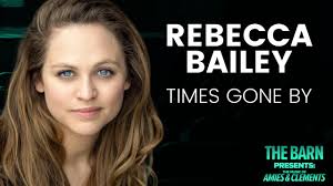 Rebecca Bailey sings TIMES GONE BY by Amies & Clements