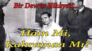 Adnan menderes milletiyle bütünleşmiş bir liderdi. Adnan Menderes Neden Idam Edildi 27 Mayis Darbesi Youtube