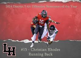 Congrats to Christian Rhodes for being named District 7-6A Offensive  Newcomer of the Year! #RecruitLH