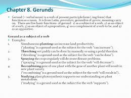 The first contains a verbal noun; Chapter 8 Gerunds Gerund Verbal Noun Is A Verb Of Present Participle Form Ing Form That Function As A Noun It Is From Latin Gerendum Gerundive Ppt Download