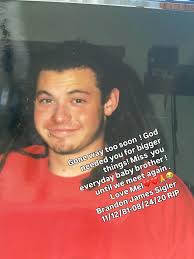 I have no words 💔😭💔😭💔I am heartbroken .RIP Brandon James Sigler  11/12/81 to 08/24/20. My baby brother taken way to soon 😭😭💔you we're  finally happy in your life and then taken. 2