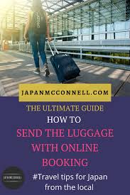 Sending The Baggage With Online Booking In Japan In 2020 Japan Travel Tips Japan Japan Destinations