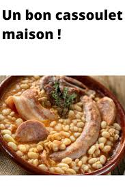 Un Bon Cassoulet Maison Recette Cassoulet Recettes De Cuisine Cassoulet Maison