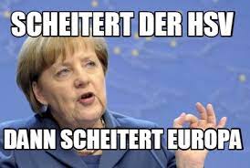 Are you starting to watch holiday movies, too? Meme Creator Funny Scheitert Der Hsv Dann Scheitert Europa Meme Generator At Memecreator Org