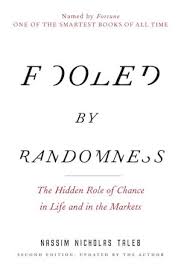 Discover famous quotes and sayings. Fooled By Randomness By Nassim Taleb Book Summary Tyler Devries