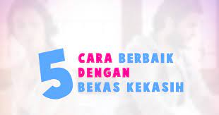 Lelaki terlalu ego untuk mengaku kesalahan dan ini boleh membunuh senyuman merupakan cara yang paling mudah untuk melembutkan hati wanita tau. 5 Cara Berbaik Dengan Bekas Kekasih Rafzantomomi