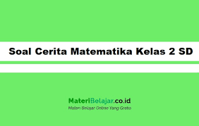 Cara mudah mengerjakan soal campuran. 20 Soal Cerita Matematika Kelas 2 Sd Beserta Jawabannya