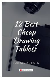 Does Cheap Always Mean Bad No Here Are 12 Best Cheap Drawing Tablets To Prove It Drawing Tablet Art Supplies List Drawings