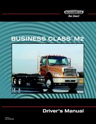 Not all of the information contained in this manual applies to every vehicle. Freightliner Business Class M2 Driver Manual Pdf Download Manualslib