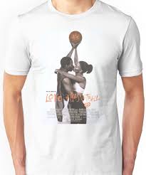 Love Basketball Movie Poster T Shirt By Art Sims Love And Basketball Movie Basketball Movies Love And Basketball