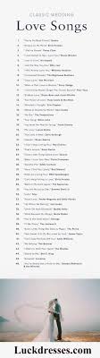 Classic Wedding Love Songs List For Your Big Day Wedding Love Songs Love Songs Wedding Playlist