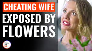 Cheating Wife Exposed By Flowers | @DramatizeMe - YouTube
