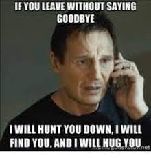 40 farewell memes ranked in order of popularity and relevancy. Trending 18 Funny Goodbye Memes Funny Goodbye Funny Goodbye Memes Funny Goodbye Quotes