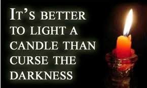It Is Better To Light A Candle Than To Curse The Darkness Steemit