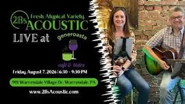 2Bs Acoustic hosted by Generoasta Cafe & Bistro
