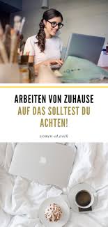 Arbeiten Von Zuhause Auf Das Solltest Du Achten Arbeiten Von Zuhause Fuhrungsqualitaten Heimarbeit