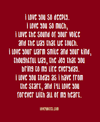 I love your warm smile. I Love You So Deeply I Love You So Much I Love The Sound Of Your Voice And The Way That We Touch I Love Your War Heartfelt Quotes Feelings Words
