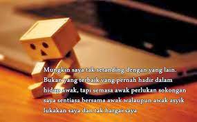 Dalam percintaan kamu janganlah kamu kesali perpisahan tetapi kesalilah pertemuan kerana tanpa pertemuan tidak ada perpisahan. Ayat Redha Dalam Percintaan Lolishie