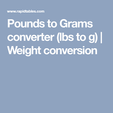 Pounds To Grams Converter Lbs To G Weight Conversion