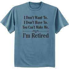 When choosing an appropriate retirement gift for him, you should take into consideration his likes, his. Decked Out Duds Funny Retirement Gifts Retired T Shirt Men S Graphic Tee Walmart Com Walmart Com