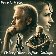 Frank Hein Thirty Years after College Lyrics