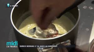 Burger Normand Et Sa Sauce Au Camembert Youtube