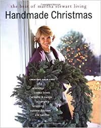 The latest tweets from martha stewart living (@marthaliving). Handmade Christmas The Best Of Martha Stewart Living Martha Stewart Living Magazine 9780517884768 Amazon Com Books