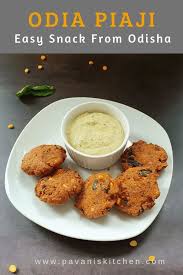 Odia Piaji Recipe Easy Snack From Odisha Pavanis Kitchen Easy Snacks Recipes Easy Meals