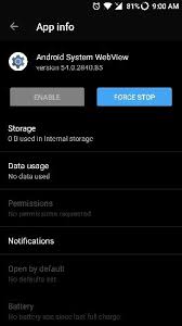 This app lets third party apps on your android device open web pages inside the app itself, instead of opening the web page. Android System Webview Disabled Oneplus Community