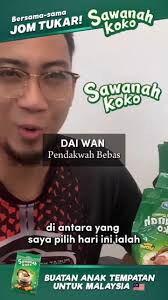 "Menjadi pilihan saya setiap pagi pilih Sawanah Koko "