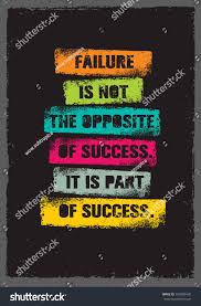 Free hd success and quotes. Failure Is Not The Opposite Of Success It Is Part Of Success Inspiring Creative Motivation Quote Vector Typography Ba Failure Quotes Swag Quotes Life Quotes