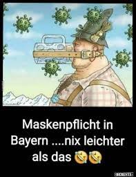Das ist nicht lustig, lautet einer der kommentare. Maskenpflicht In Bayern Nix Leichter Als Das Lustige Bilder Spruche Witze Echt Lustig Witze Lustig Kaltes Wetter Lustig Lustig